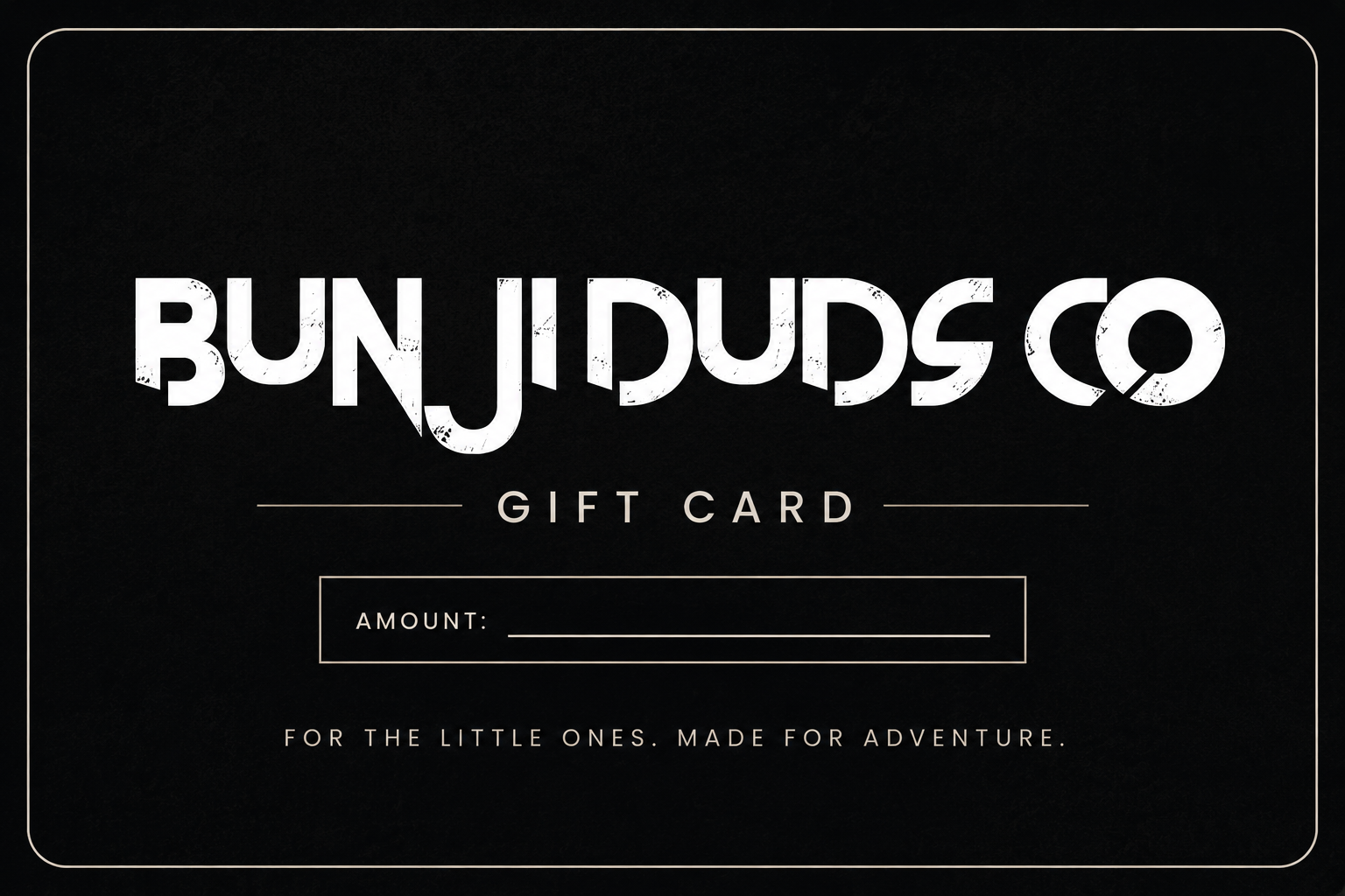 🎁 Bunji Duds Gift Card